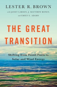 The Great Transition (Lester Brown, Janet Larsen, Matt Roney, Emily Adams, 2015)